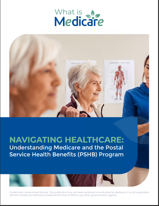 PSHB and Medicare integration, Medicare Enrollment and Eligibility, PSHB Enrollment and Eligibility, what is medicare part b